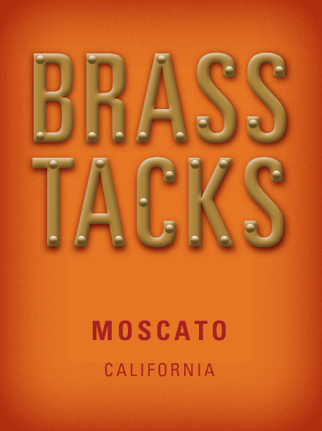 Brass Tacks Moscato Label