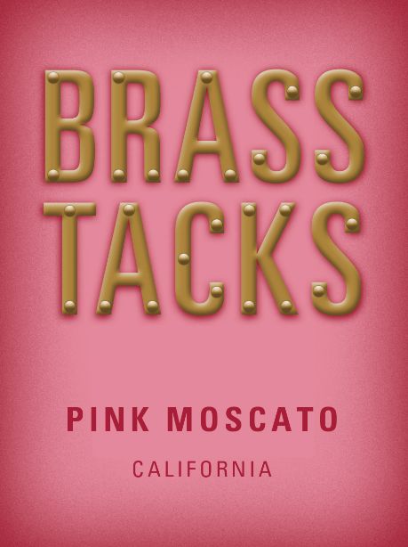Brass Tacks Pink Moscato Label